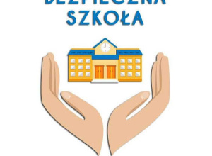 Bezpieczeństwo w szkole - nasz wspólny cel